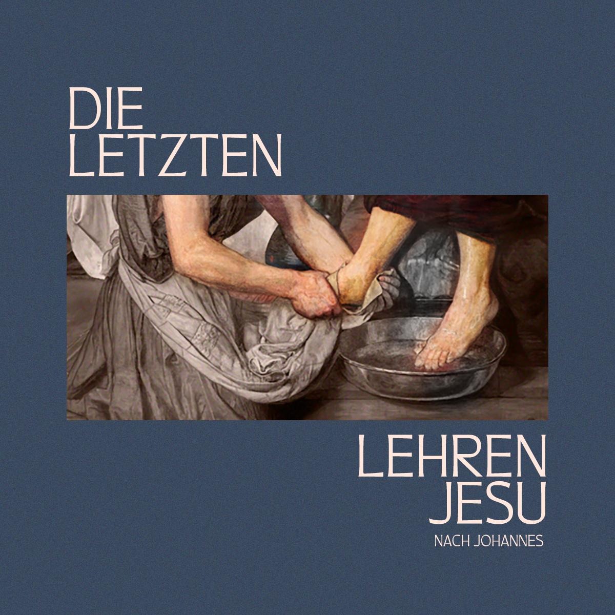 Die letzten Lehren Jesu