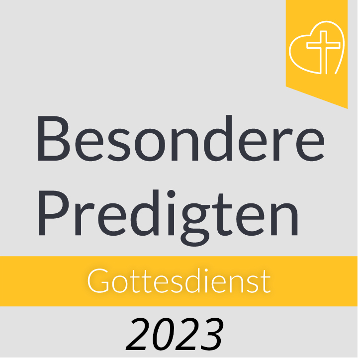 Besondere Gottesdienste 2023