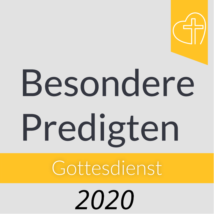 Besondere Gottesdienste 2020