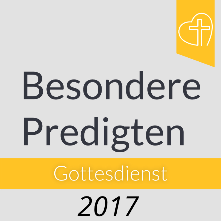 Besondere Gottesdienste 2017