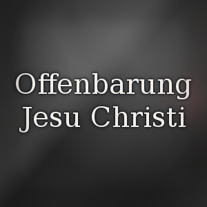 Die Offenbarung Jesu Christi