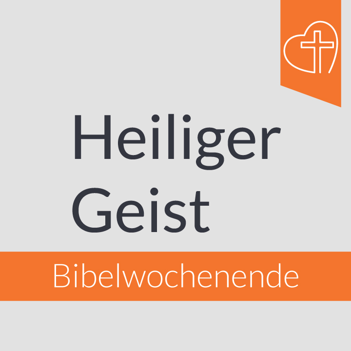 Bibelwochenende - Heiliger Geist